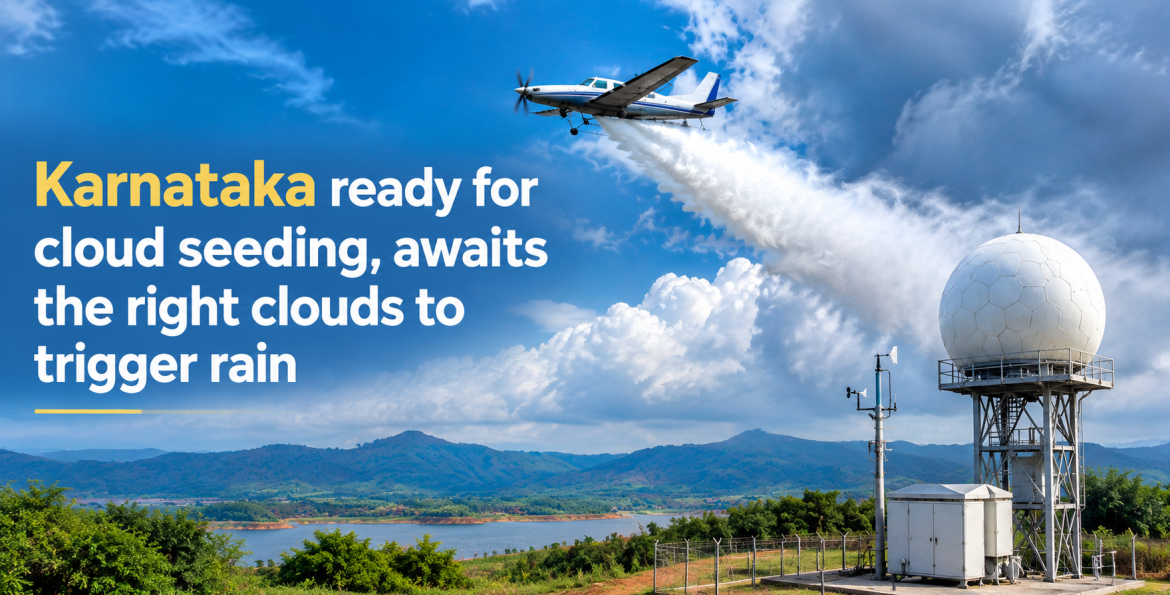 Karnataka ready for cloud seeding, awaits the right clouds to trigger rain