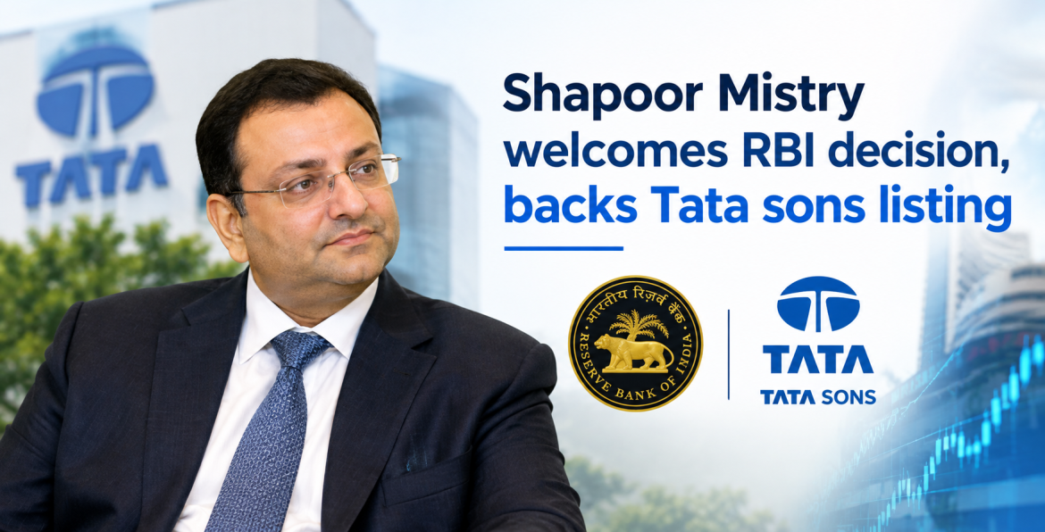 Shapoor Mistry welcomes RBI decision, backs Tata sons listing